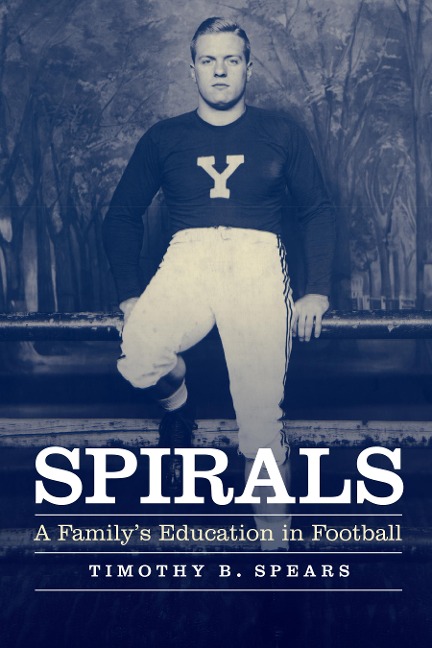 Spirals: A Family's Education in Football