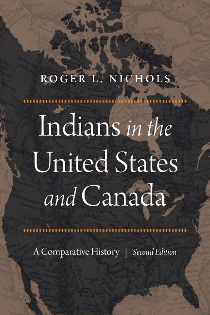 Indians in the United States and Canada: A Comparative History, Second Edition
