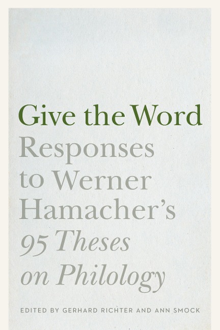 Give the Word: Responses to Werner Hamacher's 95 Theses on Philology