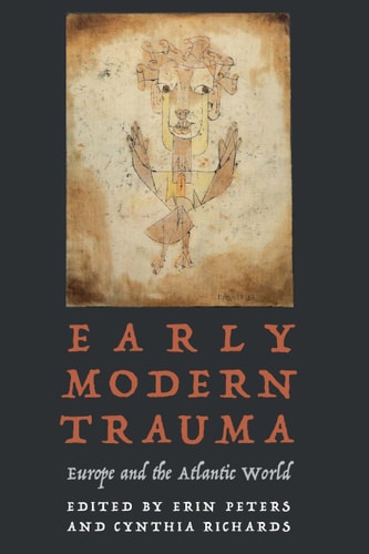 Early Modern Trauma Europe and the Atlantic World