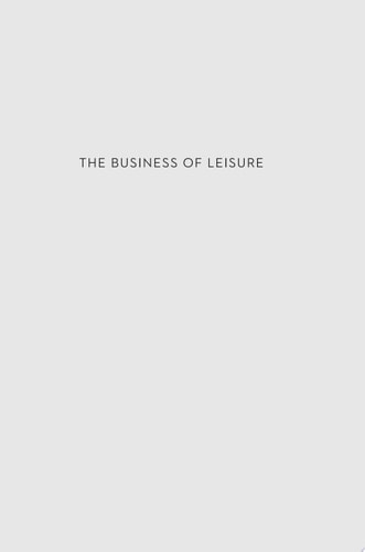The Business of Leisure Tourism History in Latin America and the Caribbean
