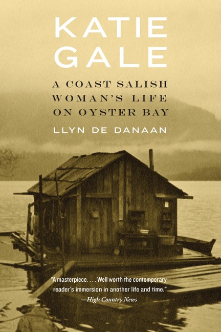 Katie Gale: A Coast Salish Womans Life on Oyster Bay