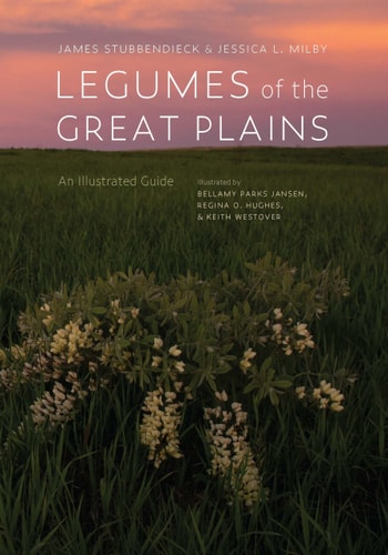 Legumes of the Great Plains An Illustrated Guide