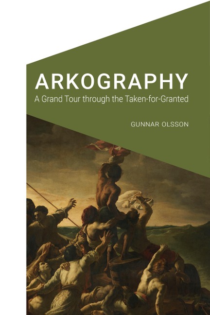 Arkography: A Grand Tour Through the Taken-For-Granted