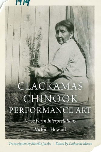 Clackamas Chinook Performance Art Verse Form Interpretations