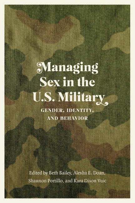 Managing Sex in the U.S. Military Gender, Identity, and Behavior