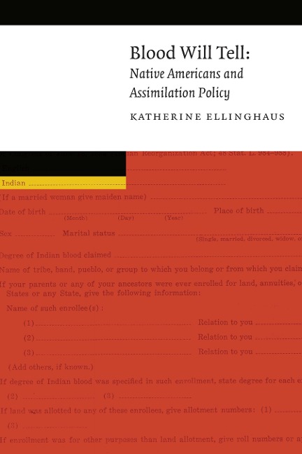 Blood Will Tell: Native Americans and Assimilation Policy