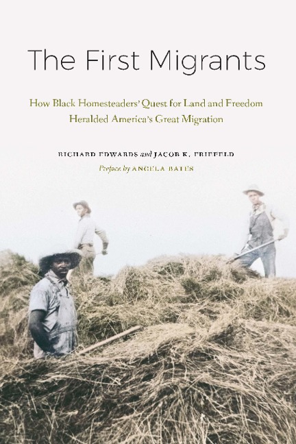 The First Migrants: How Black Homesteaders Quest for Land and Freedom Heralded Americas Great Migration