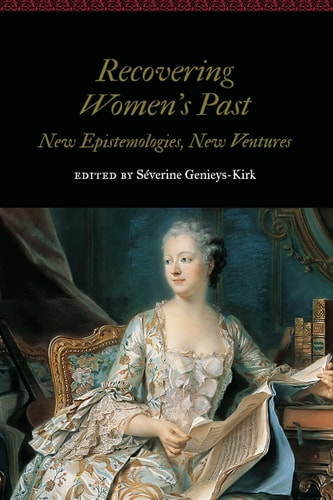 Recovering Women's Past New Epistemologies, New Ventures