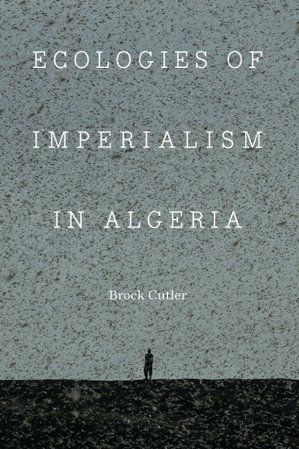 Ecologies of Imperialism in Algeria