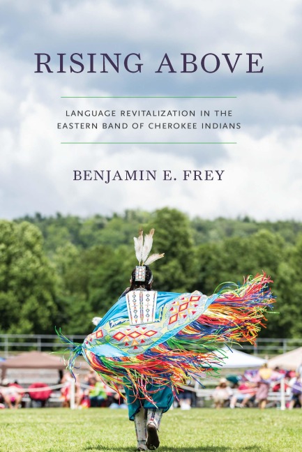 Rising Above: Language Revitalization in the Eastern Band of Cherokee Indians