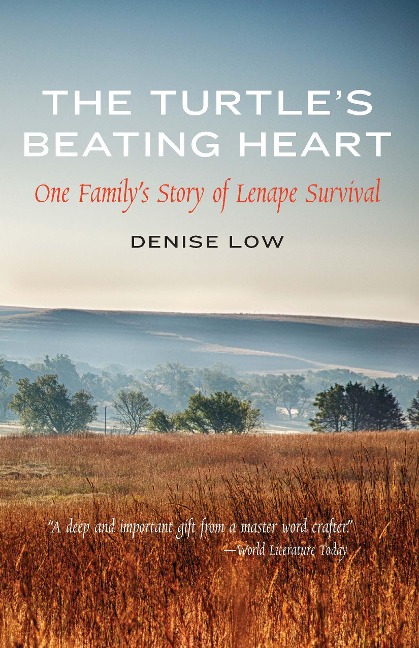 The Turtles Beating Heart: One Familys Story of Lenape Survival