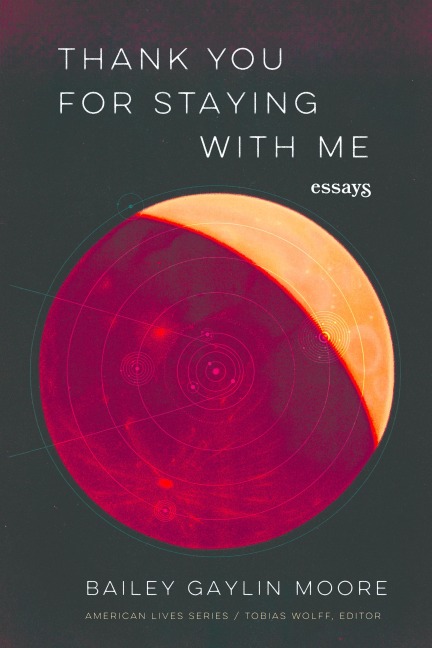 Thank You for Staying with Me: Essays