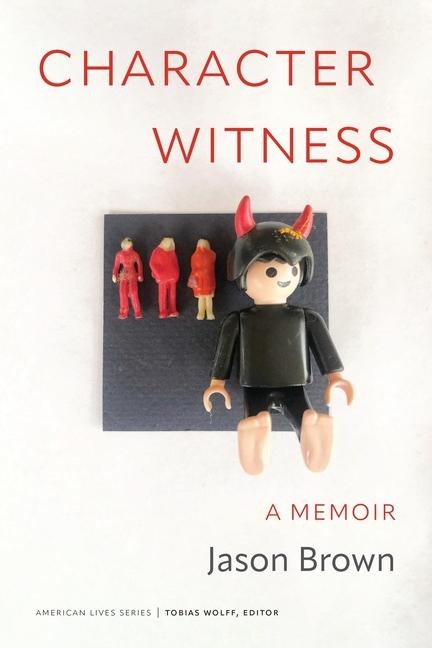 Character Witness: A Memoir