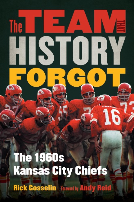 The Team That History Forgot: The 1960s Kansas City Chiefs