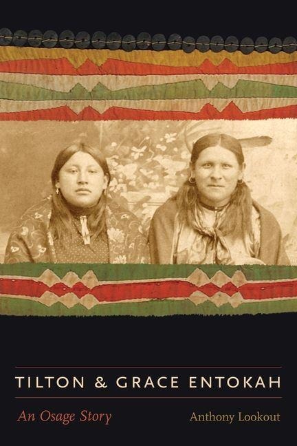 Tilton and Grace Entokah: An Osage Story