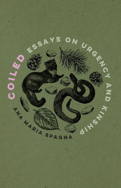 Coiled: Essays on Urgency and Kinship