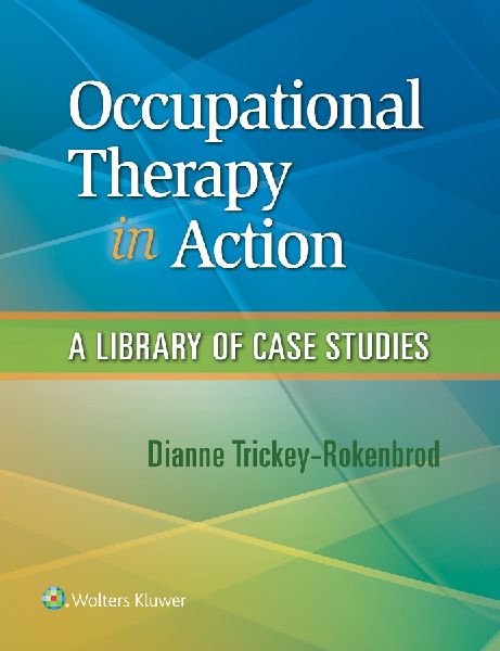 Occupational Therapy in Action: A Library of Case Studies