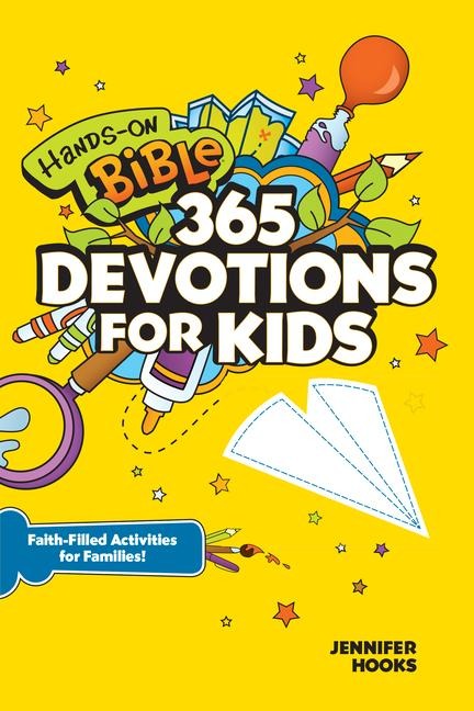 Hands-On Bible 365 Devotions for Kids: Faith-Filled Activities for Families