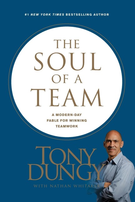 Soul of a Team: A Modern-Day Fable for Winning Teamwork