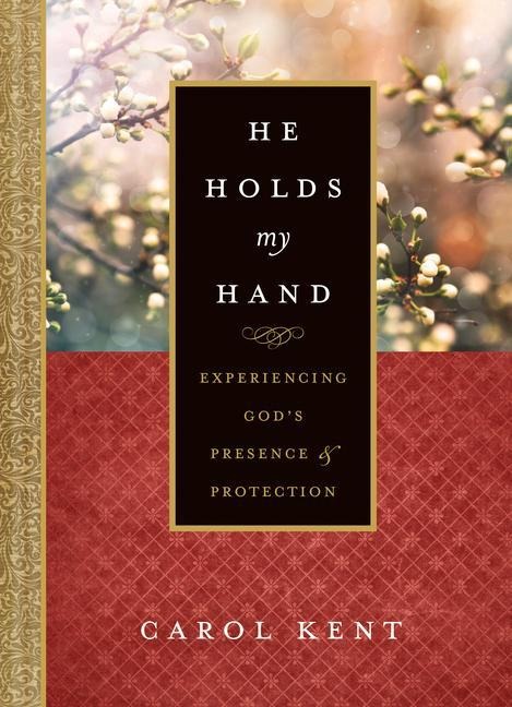 He Holds My Hand: Experiencing Gods Presence and Protection