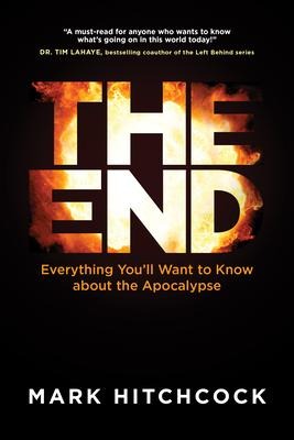 The End: Everything Youll Want to Know about the Apocalypse