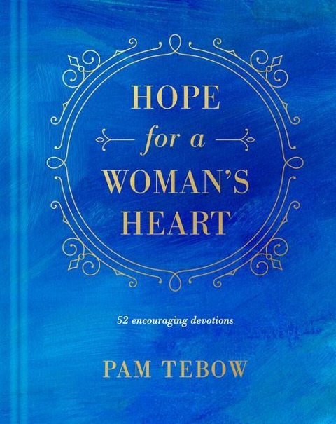 Hope for a Woman's Heart: 52 Encouraging Devotions