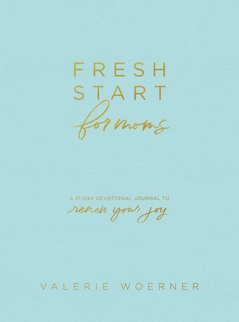 Fresh Start for Moms: A 31-Day Devotional Journal to Renew Your Joy