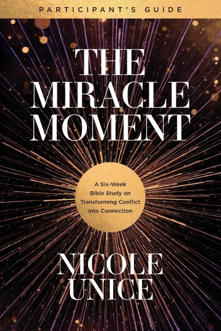 The Miracle Moment Participants Guide