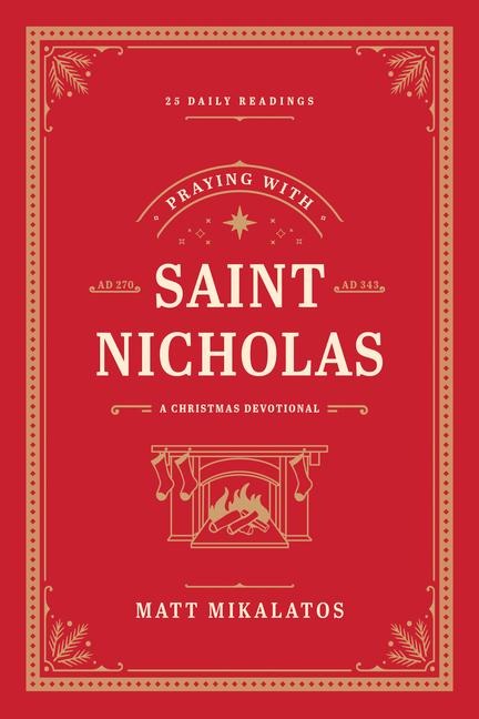 Praying with Saint Nicholas: A Christmas Devotional