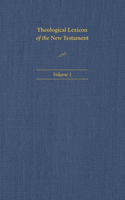 Theological Lexicon of the New Testament Vol 1