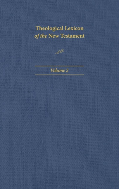 Theological Lexicon of the New Testament: Volume 2