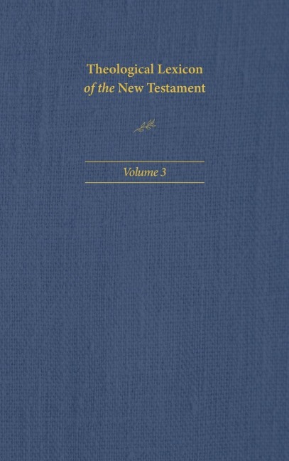 Theological Lexicon of the New Testament: Volume 3