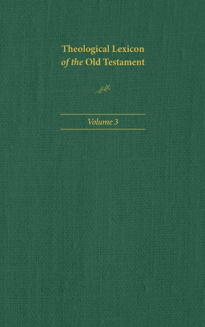 Theological Lexicon of the Old Testament, Volume 3