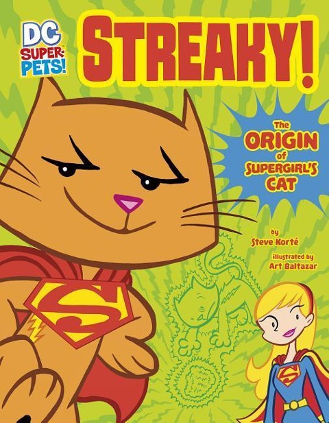 Streaky: The Origin of Supergirls Cat