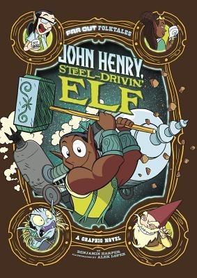 John Henry, Steel-Drivin Elf: A Graphic Novel