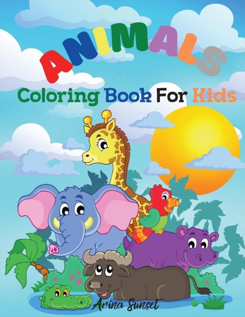 Animals Coloring book for kids: Cute Animals: Relaxing Colouring Book for Kids Ages 3-8 ,Boys and Girls,Easy to color