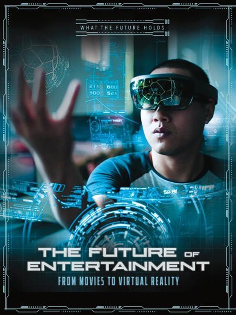The Future of Entertainment: From Movies to Virtual Reality