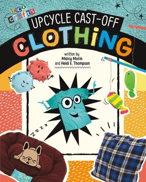 Upcycle Cast-Off Clothing
