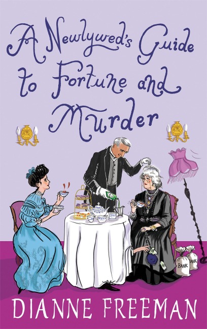 A Newlyweds Guide to Fortune and Murder: A Sparkling and Witty Victorian Mystery