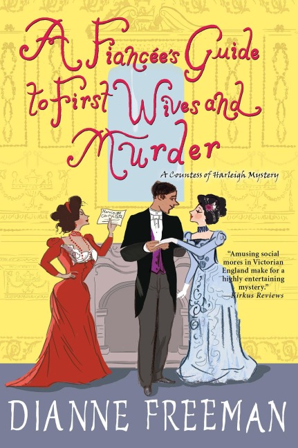 A Fiancees Guide to First Wives and Murder