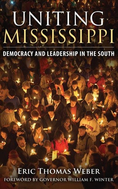 Uniting Mississippi: Democracy and Leadership in the South