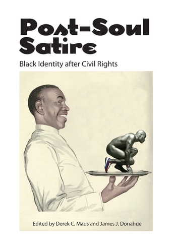 Post-Soul Satire Black Identity After Civil Rights