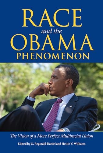 Race and the Obama Phenomenon The Vision of a More Perfect Multiracial Union