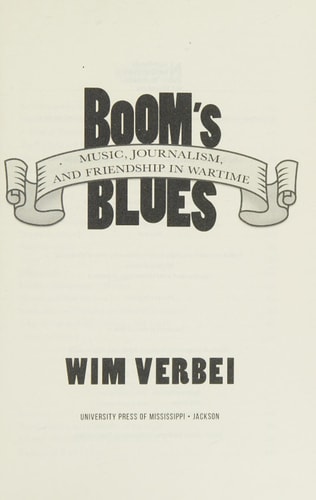 Boom's Blues Music, Journalism, and Friendship in Wartime