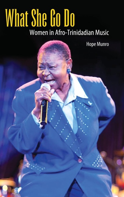 What She Go Do: Women in Afro-Trinidadian Music