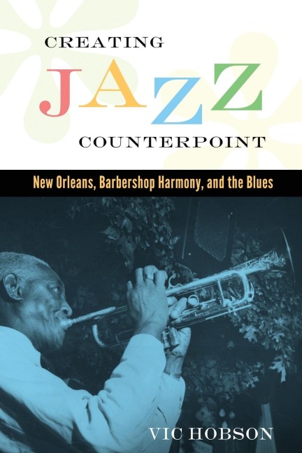 Creating Jazz Counterpoint: New Orleans, Barbershop Harmony, and the Blues