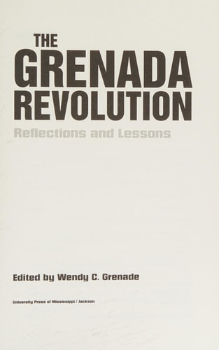 The Grenada Revolution Reflections and Lessons