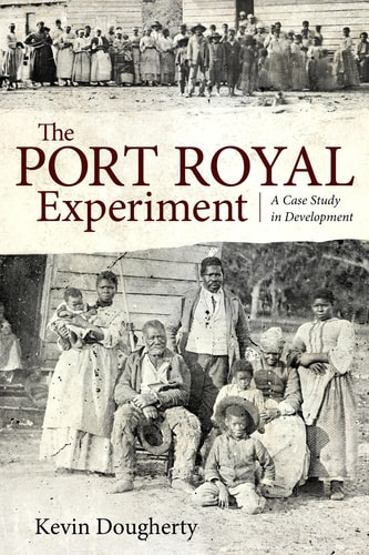 The Port Royal Experiment A Case Study in Development