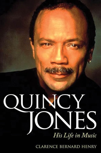 Quincy Jones His Life in Music
